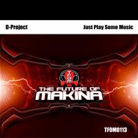 Artwork for Just Play Some Music by D-Project