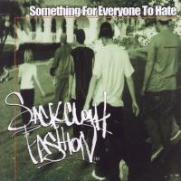 Artwork for Something For Everyone To Hate by Sackcloth Fashion