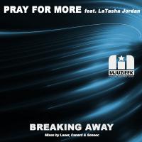 Artwork for Breaking Away by Pray For More