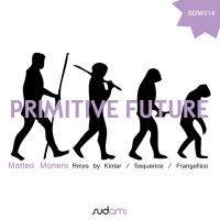 Artwork for Primitive Future by Matteo Monero