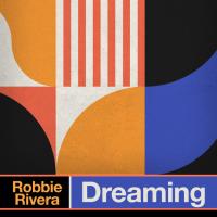 Artwork for Dreaming by Robbie Rivera