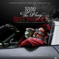 Artwork for High Class Street Music 5: The Plug Best Friend by Young Dolph