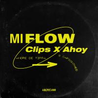 Artwork for Mi Flow (feat. Andre Da Tippa & CapsOnTheB) by Clips X Ahoy