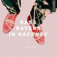 Artwork for Bass Ravers In Hackney by Beat Assassins