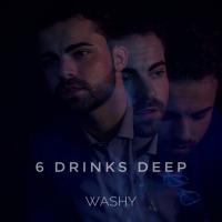 Artwork for 6 Drinks Deep by Washy