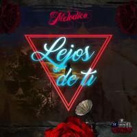 Artwork for Lejos de Ti by Melodico