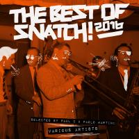 Artwork for The Best of Snatch! 2016 - Selected by Paul C & Paolo Martini by Various Artists