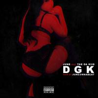 Artwork for DGK (feat. Tae Da Kiid) by JUNE!