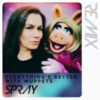 Artwork for Everything's Better with Muppets (10th Anniversary Edition) by Spray