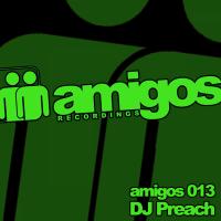 Artwork for Amigos 013 DJ Preach by DJ Preach