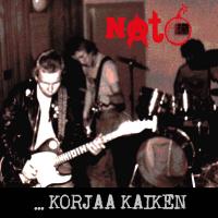 Artwork for … Korjaa Kaiken by NATO!