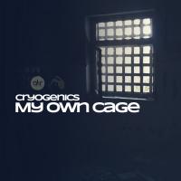 Artwork for My Own Cage by Cryogenics