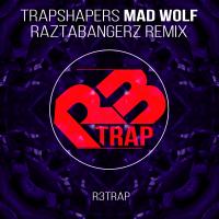 Artwork for Mad Wolf (Raztabangerz Remix) by Trapshapers