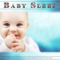 Artwork for Baby Sleep: Baby Lullabies and Ocean Waves, Relaxing Baby Music and Music for Baby Sleep by Sleep Baby Sleep