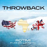 Artwork for Throwback (feat. Jnr Choi & Blackway) by Rotimi