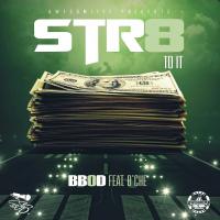 Artwork for Str8 To It (feat. B'Che) by BBOD