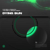 Artwork for Dying Sun (The Brig & Meroshi Remix) by The Brig