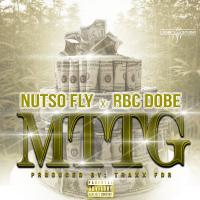 Artwork for MTTG (feat. RBC DOBE) by NutSo FLY