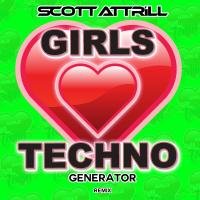 Artwork for Girls Love Techno (Generator Remix) by Scott Attrill