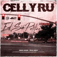 Artwork for East Side Politics by Celly Ru