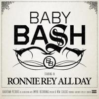 Artwork for Ronnie Rey All Day by BABY BASH