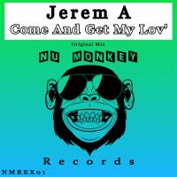 Artwork for Come And Get My Lov' by Jerem A