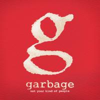 Artwork for Not Your Kind of People (Deluxe Version) by Garbage