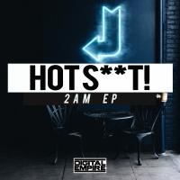 Artwork for 2AM EP by Hot Shit!