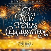 Artwork for A New Year's Celebration by 101 Strings Orchestra