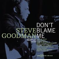 Artwork for Don't Blame Me by Steve Goodman