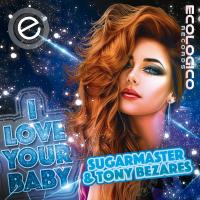 Artwork for I Love Your Baby by Sugarmaster