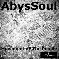 Artwork for Movement Of The People by AbysSoul