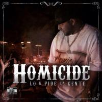 Artwork for Lo K Pide La Gente by Homicide