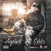 Artwork for Against All Odds by Tweety Brd