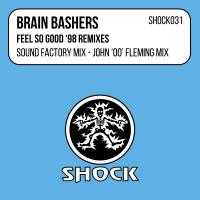 Artwork for Feel So Good ('98 Remixes) by Brain Bashers