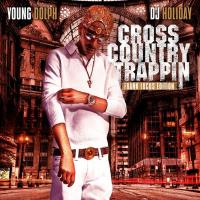 Artwork for Cross Country Trappin by Young Dolph