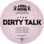 Artwork for Dirty Talk (Original Mix)