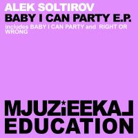 Artwork for Baby I Can Party E.P. by Alek Soltirov