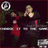 Artwork for Charge It to the Game by Louie b tha name