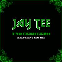 Artwork for Uno Cero Cero (feat. Jim Jim) by JAY TEE