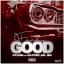 Artwork for Feels Good (feat. Goldtoes, E45 & Sen)