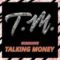 Artwork for Talking Money by Korrosive