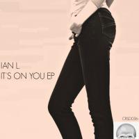 Artwork for It's On You EP by Ian L.