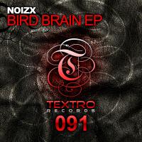 Artwork for Bird Brain EP by NoizX