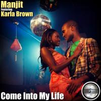 Artwork for Come Into My Life by Manjit