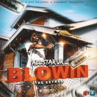 Artwork for Blowin the Extras by Allstar JR