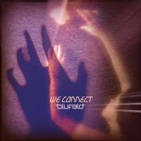 Artwork for We Connect by Blufeld