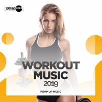 Artwork for Workout Music 2019: Pump Up Music by Various Artists