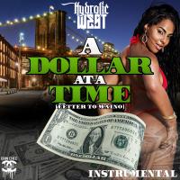 Artwork for A Dollar At A Time (Letter To Maino) by Hydrolic West