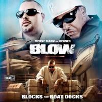 Artwork for Blow: Blocks and Boat Docks by Messy Marv